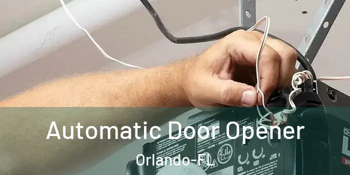 Automatic Door Opener Orlando-FL
