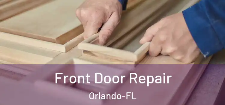  Front Door Repair Orlando-FL