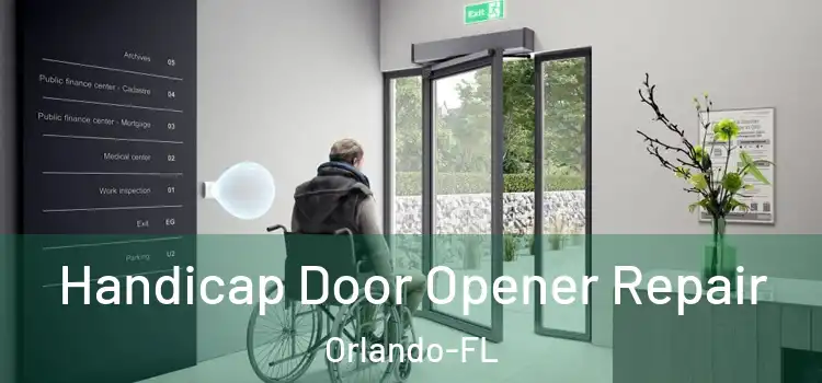  Handicap Door Opener Repair Orlando-FL