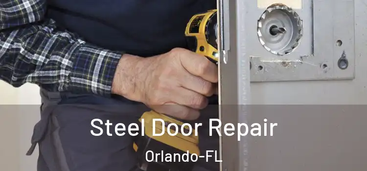  Steel Door Repair Orlando-FL