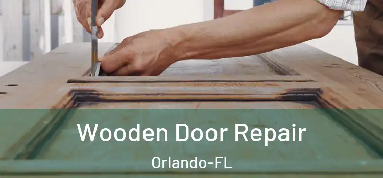  Wooden Door Repair Orlando-FL